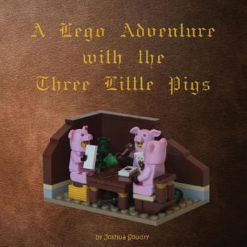 Paperback A Lego Adventure with the Three Little Pigs Book