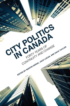 City Politics in Canada: Forty Years of Continuity and Change
