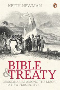 Paperback Bible & Treaty: Missionaries Among The Maori-A New Perspecti Book
