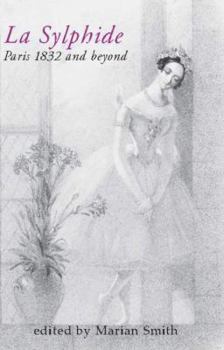 Paperback La Sylphide - 1832 and Beyond. Book