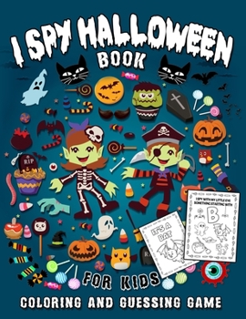 Paperback I Spy Halloween Book for Kids: I spy halloween from a-z: Coloring and Guessing Game for Little Kids Boys, Girls and Toddlers Ages 2-4, 4-8 Book