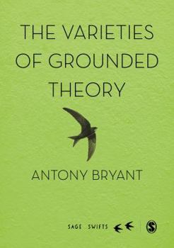 Hardcover The Varieties of Grounded Theory Book