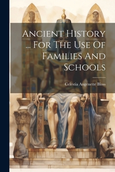 Paperback Ancient History ... For The Use Of Families And Schools Book