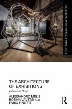 Hardcover The Architecture of Exhibitions: Experiential Design Book