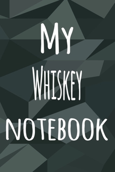 Paperback My Whiskey Notebook: The perfect way to record your hobby - 6x9 119 page lined journal! Book