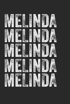 Paperback Name MELINDA Journal Customized Gift For MELINDA A beautiful personalized: Lined Notebook / Journal Gift, Notebook for MELINDA,120 Pages, 6 x 9 inches Book