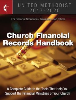 Paperback United Methodist Church Financial Records Handbook 2017-2020: For Financial Secretaries, Treasurers, and Others Book