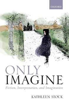 Paperback Only Imagine: Fiction, Interpretation and Imagination Book