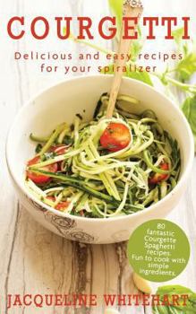 Paperback Courgetti: Recipes for Your Spiralizer Book