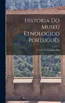 Hardcover Historia do museu etnologico português [Portuguese] Book
