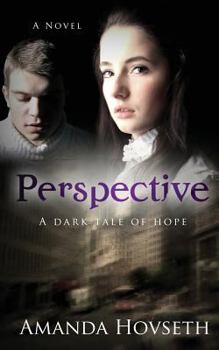 Paperback Perspective: A Dark Tale of Hope Book