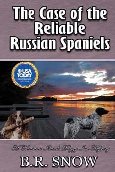 The Case of the Reliable Russian Spaniels (The Thousand Islands Doggy Inn Mysteries) - Book #18 of the A Thousand Islands Doggy Inn Mystery