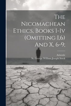 Paperback The Nicomachean Ethics, Books I-iv (omitting I,6) And X, 6-9; Book