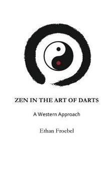 Zen in the Art of Darts: A Western Approach