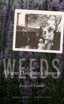 Weeds: A Farm Daughter's Lament - Book  of the American Lives