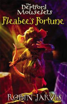 Fleabee's Fortune (Deptford Mouselets, Book 1) - Book #1 of the Deptford Mouselets