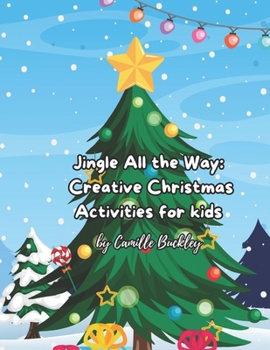 Paperback Jingle All the Way: Creative Christmas Activities for kids Book