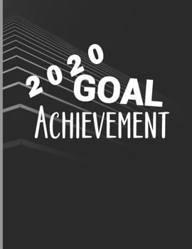 Paperback 2020 Goal Achievement: 2020 Goal Planner, 2020 Calendar, Monthly and Weekly Planner, Goal Planner and Organizer, Goal Tracker, Schedule Organ Book