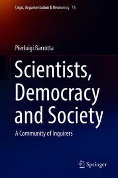 Hardcover Scientists, Democracy and Society: A Community of Inquirers Book