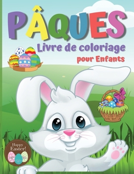 Paperback Livre de Coloriage P?ques pour enfants: Un livre d'activit?s et de coloriage ?tonnant pour les enfants, des pages de coloriage de P?ques pour les gar? [French] Book