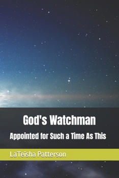 Paperback God's Watchman: Appointed for Such a Time As This Book