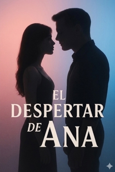 El Despertar de Ana (Secretos de Alcoba) (Spanish Edition)