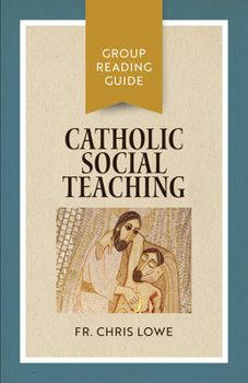 Paperback Catholic Social Teaching: Group Reading Guide Book
