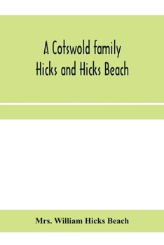 Paperback A Cotswold family: Hicks and Hicks Beach Book