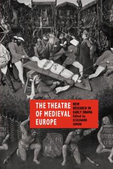 Paperback The Theatre of Medieval Europe: New Research in Early Drama Book