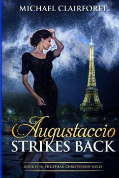 Paperback Augustaccio Strikes Back: Book IV in the Ethan Christenson Series Book