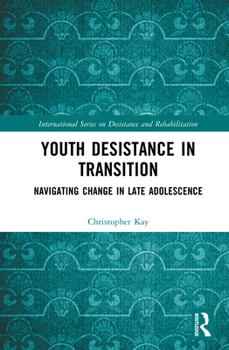 Hardcover Youth Desistance in Transition: Navigating Change in Late Adolescence Book
