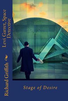 Paperback Levi Garret, Space Detective: Stage of Desire Book
