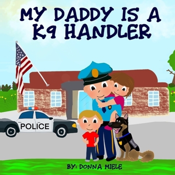 Paperback My Daddy is a K9 Handler Book