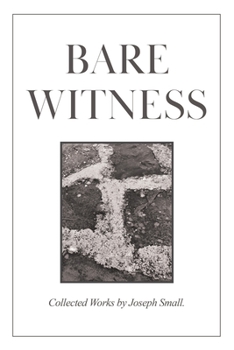 Paperback Bare Witness: Collected Works Book