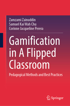 Hardcover Gamification in a Flipped Classroom: Pedagogical Methods and Best Practices Book