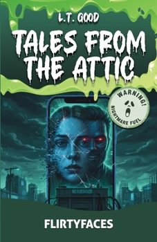 Tales from the Attic: FlirtyFaces: A Dark Psychological Mystery: Loneliness is the Perfect Bait