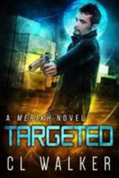 Targeted - Book #2 of the Merikh