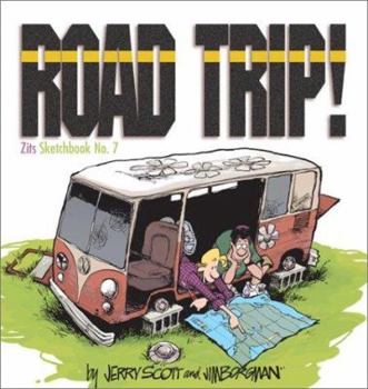 Road Trip! (Zits Sketchbook, #7) - Book #7 of the Zits Sketchbook