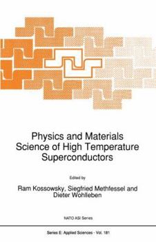 Physics and Materials Science of High Temperature Superconductors (NATO Science Series E:)