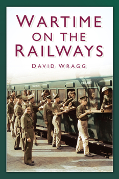 Paperback Wartime on the Railways Book