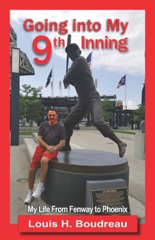 Paperback Going Into My Ninth Inning: My Life From Fenway to Phoenix Book