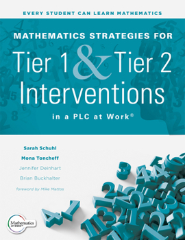 Paperback Mathematics Strategies for Tier 1 and Tier 2 Interventions in a PLC at Work(r): (Develop Your Students' Grade-Level Mathematical Reasoning and Problem Book