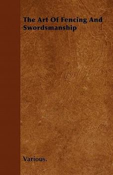 Paperback The Art of Fencing and Swordsmanship Book