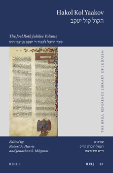 Hardcover Hakol Kol Yaakov: The Joel Roth Jubilee Volume Book