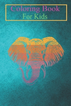 Coloring Book For Kids: Retro Vintage Elephant Face Animal Lover Cute Funny Animal Coloring Book: For Kids Aged 3-8 (Fun Activities for Kids)