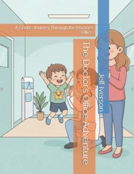 The Doctor’s Office Adventure: A Gentle Journey Through the Doctor’s Office