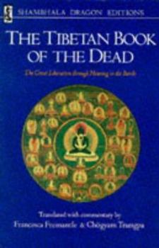 Paperback The Tibetan Book of the Dead: The Great Liberation Through Hearing in the Bardo Book