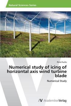 Paperback Numerical study of icing of horizontal axis wind turbine blade Book
