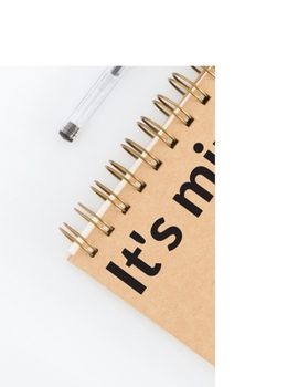 Notebook: It's mine Ruled Lined Pages Book (8,5 x 11)