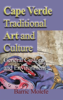 Paperback Cape Verde Traditional Art and Culture: General Custom and Environment Book